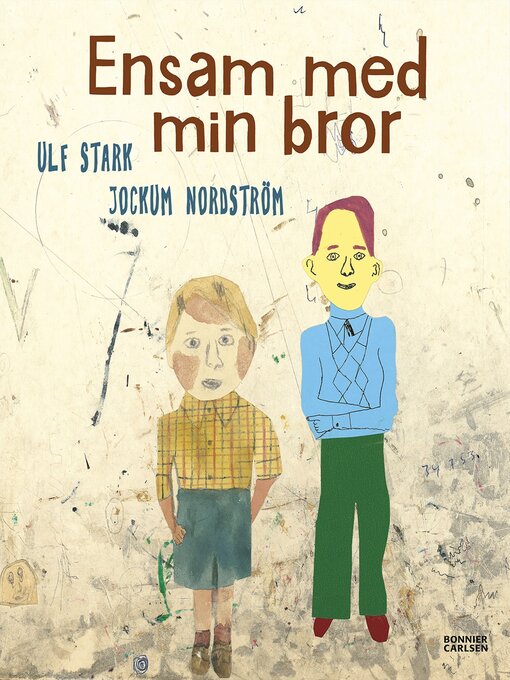 Titeldetaljer för Ensam med min bror av Ulf Stark - Tillgänglig